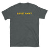 Gray funny gay shirt with bold yellow text "0 FEET AWAY"