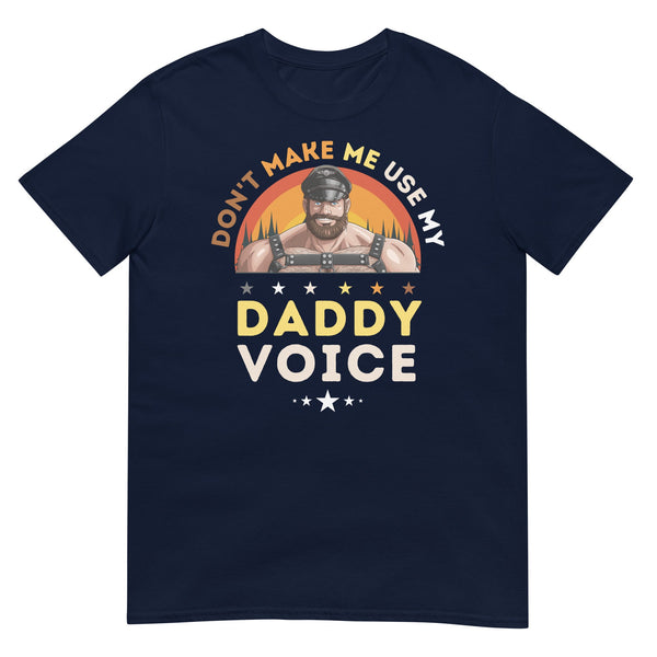 Funny gay shirt featuring a muscular bear with text: Donnèt Make Me Use My Daddy Voice.