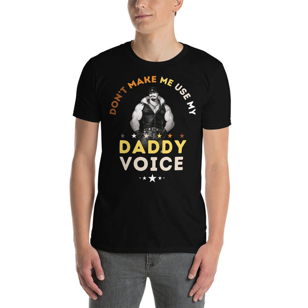 Don't Make Me Use My Daddy Voice / Dom Dilf Funny Gay Shirt on model, black t-shirt with graphic design.
