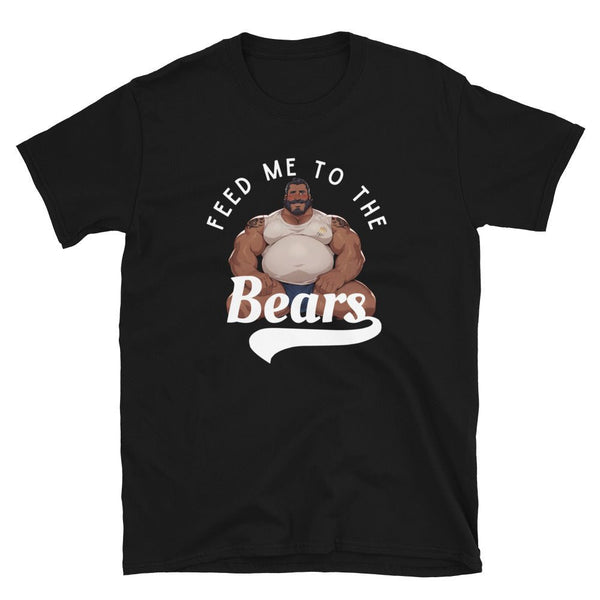 Black gay shirt featuring a bear illustration and text 'Feed Me to the Bears'.