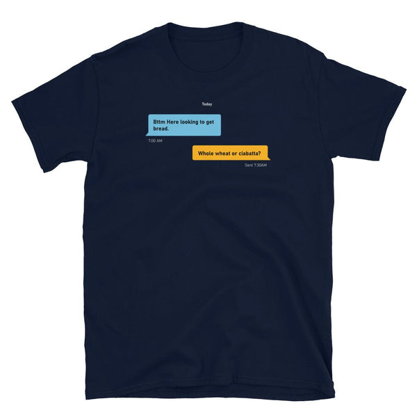 Funny Gay Grindr Conversations - Funny Bottom Bread T-Shirt in navy with humorous text.