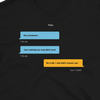 Funny Gay Grindr Conversations - Ignored T-Shirt featuring text messages in blue and yellow.
