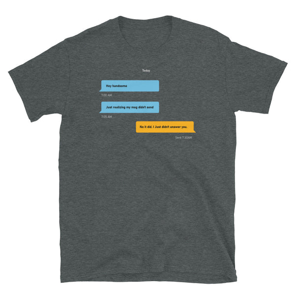 Gay shirt featuring humorous Grindr text messages in grey.