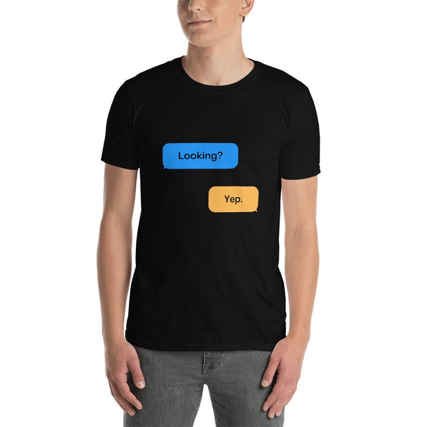 Funny Gay Hookup Cruising Shirt for Men Looking? Yep. Grindr dialogues. LGBT clothing in black.