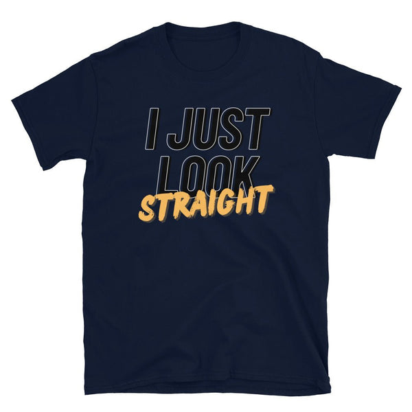 Navy blue shirt with sarcastic 'I Just Look Straight' text, part of funny gay pride apparel.
