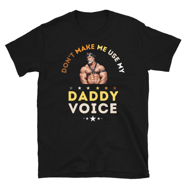 Gay Older Daddy Bear Leather - Pride Don't Make Me Use My Daddy Voice 2 T-Shirt featuring a muscular man graphic.