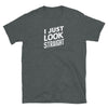 Funny gay shirt with "I Just Look Straight" text in white on dark heather background.
