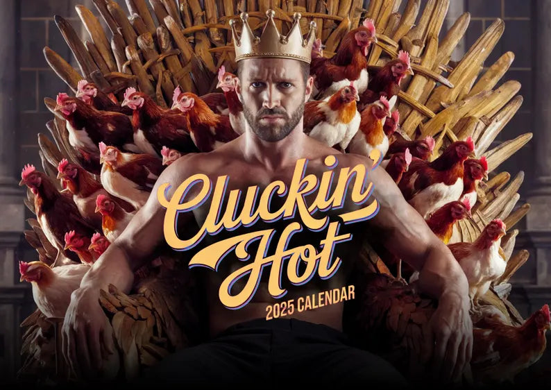 Cluckin Hot Calendar 2025 - Sexy Men and Chickens - Funny Hunks and Hens Wall Calendar - Gift for Chicken Lovers and Farmers, Chicken Dads
