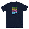 LGBTQ Super Mega Ultra Gay Pride Parade T-Shirt, Funny Lesbian t-shirt in navy with colorful text.