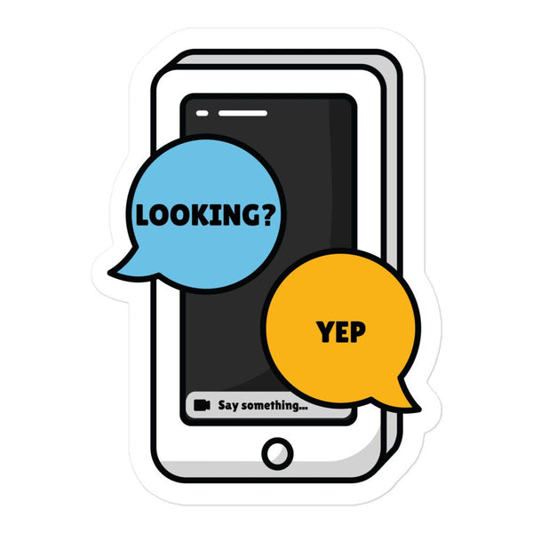 Funny gay sticker with smartphone graphic, features speech bubbles saying 'Looking?' and 'Yep'.