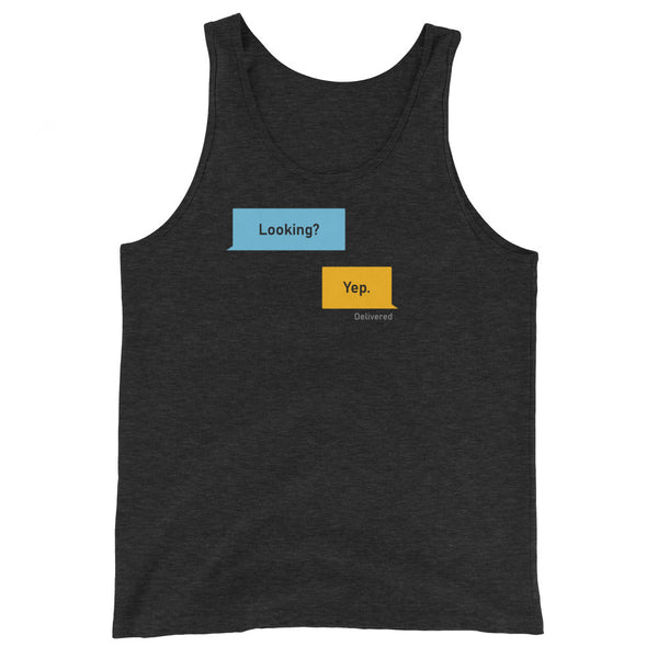Dark tank top featuring 'Looking? Yep. Delivered.' design, ideal LGBT gay apparel.