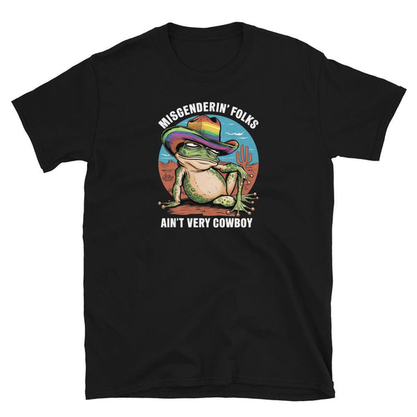 Black t-shirt featuring a frog design with 'Misgenderin' Folks Ain't Very Cowboy' text.