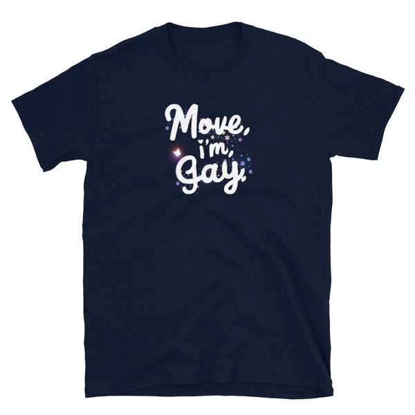 Move I'm Gay Shirt with colorful text on navy background, LGBTQ pride apparel.
