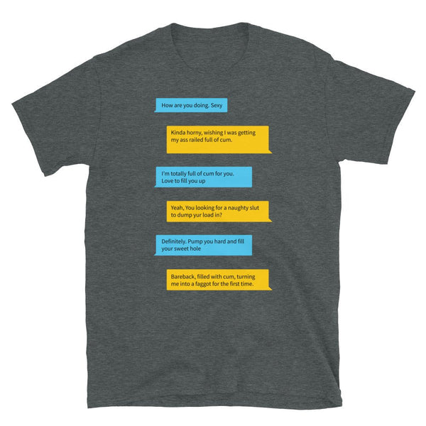 Raunchy Grindr Dialogues LGBT Gay T-Shirt featuring humorous text conversations.