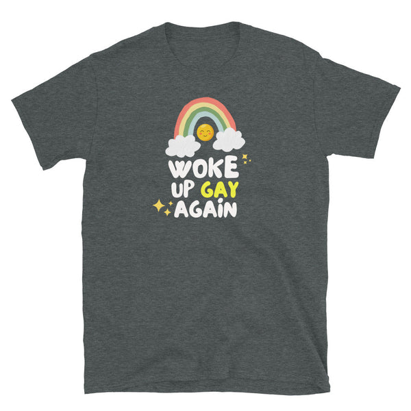 Dark heather gay shirt featuring 'Woke Up Gay Again' with rainbow design.