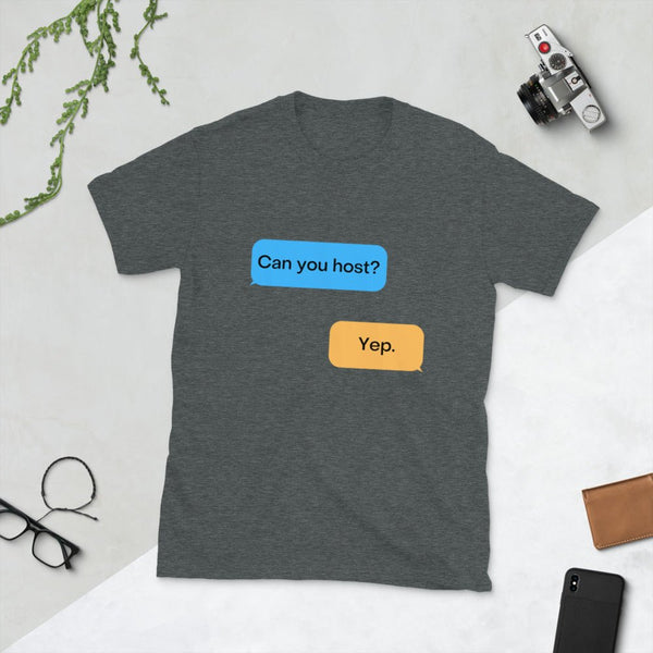 Gray short-sleeve shirt featuring text bubbles with 'Can you host? Yep.' for gay pride apparel.