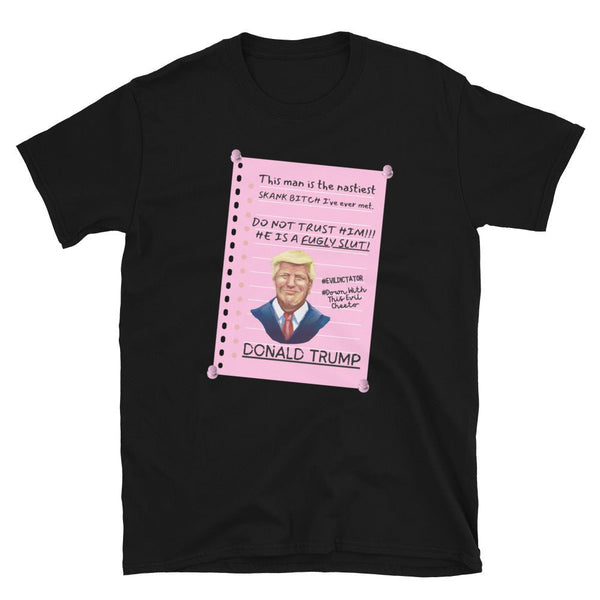 Funny Burn Book Movie Quote - Gay Gift Idea - Gay LGBTQ Shirt - Anti Trump unisex Tshirt design on black fabric.