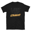 Black funny gay pride t-shirt with 'I Just Look Straight' graphic design.
