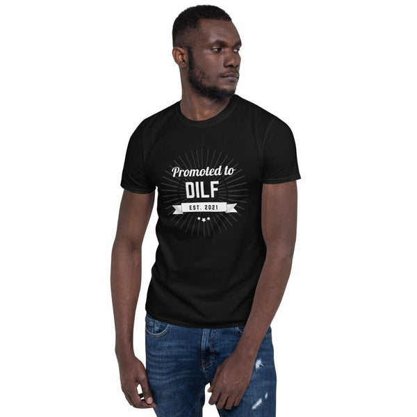 Funny Gay Shirt - Promoted to Dilf Shirt - Funny Gay Gift for Daddy / Dilf T-Shirt worn by model