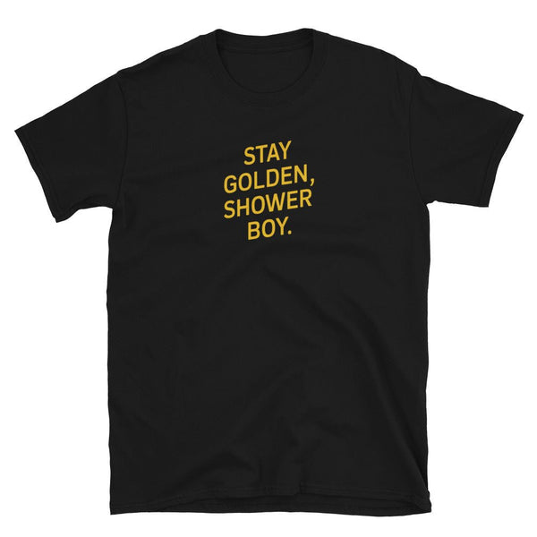 Funny Golden Shower Shirt - Stay Golden, Shower Boy Tee - LGBTQ Gay Watersports black t-shirt with yellow text.