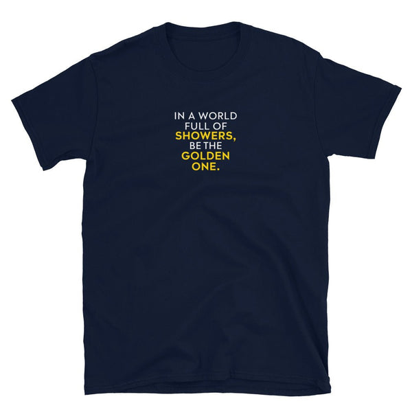 Funny Golden Shower Shirt Tee - LGBTQ Gay Watersports, navy blue t-shirt with humorous text.