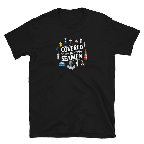 Black funny gay shirt featuring 'Covered in Seamen' graphic for humor enthusiasts.