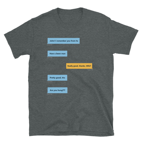 Gay Grindr Hookup Dialogue Shirt featuring text conversations on a dark gray tee.