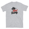 He Him Daddy Shirt PrideT shirt for Gay Bear Men Community 213 in grey with bold graphic design.