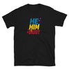 He Him Daddy Shirt PrideT shirt for Gay Bear Men Community 23, black, colorful text, gay pride apparel.