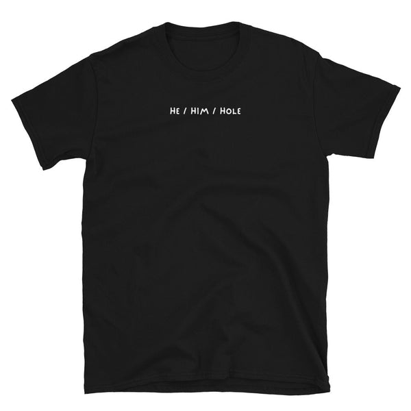 Black t-shirt featuring 'HE HIM Hole' text, perfect LGBT clothing and pride shirt.