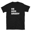 He/Him Daddy Shirt Gay Bear Pride T-Shirt for Men LGBTQ+ Queer Apparel Gay Pride Clothing Bear Community Shirt Pronoun Tee.