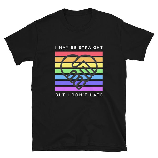 Black t-shirt with rainbow handshake design and text, I May Be Straight But I Don't Hate.