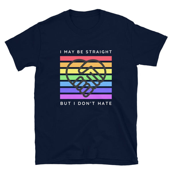 Unisex t-shirt with rainbow heart graphic saying 'I May Be Straight But I Don’t Hate'