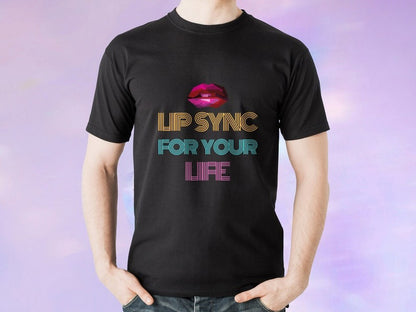Lip Sync For Your Life - RuPauls Drag Race Shirt