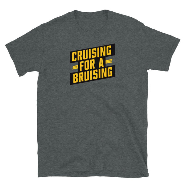 LGBT Gay Cruisin' For A Bruisin' T-Shirt in dark grey with bold yellow text.