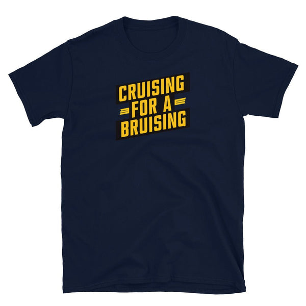 LGBT Gay Cruisin' For A Bruisin' T-Shirt, navy blue, funny gay shirt with bold lettering.
