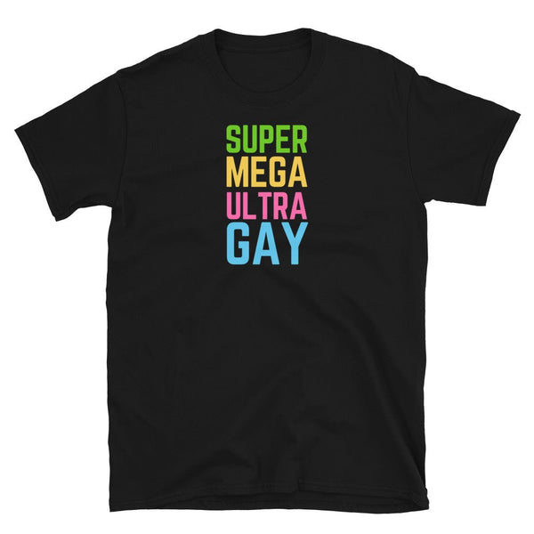 LGBTQ Super Mega Ultra Gay Pride Parade T-Shirt in black with colorful text design.