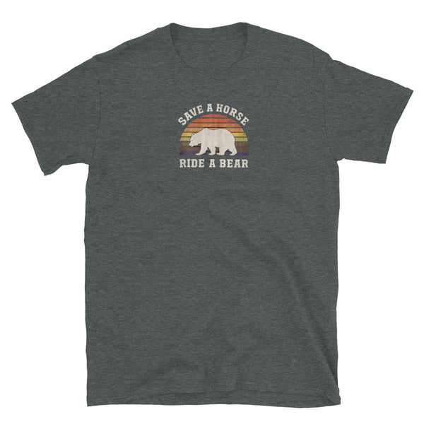 Dark grey gay shirt featuring 'Save a horse ride a bear' LGBTQ bear design.